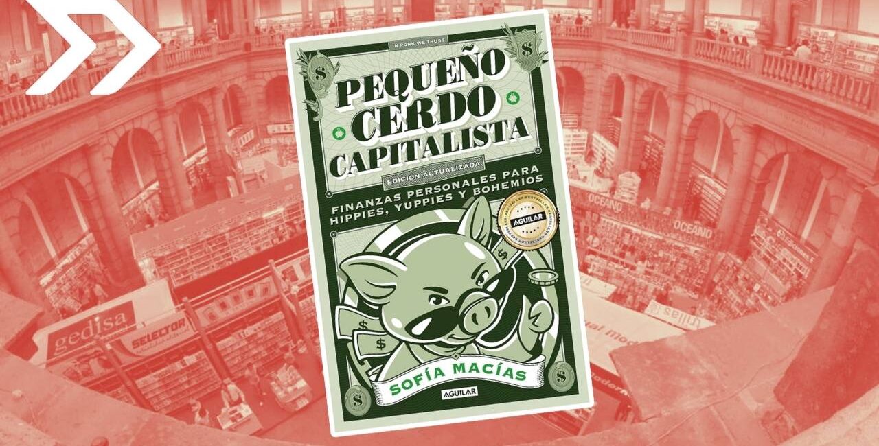 Sofía Macías presentará la Agenda Retos Financieros 2025 de Pequeño Cerdo Capitalista en la FIL de Minería.